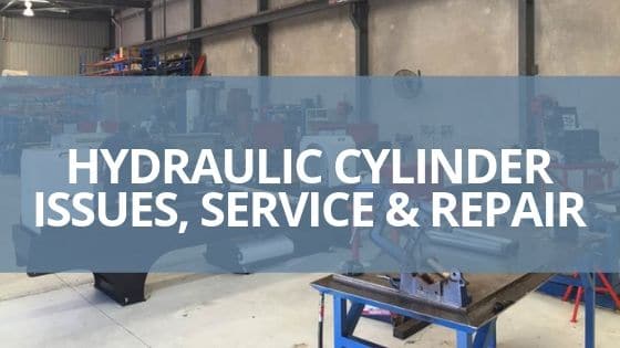 Hydraulic cylinder issues, service and repair